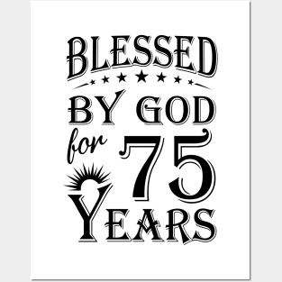 Blessed By God For 75 Years Posters and Art